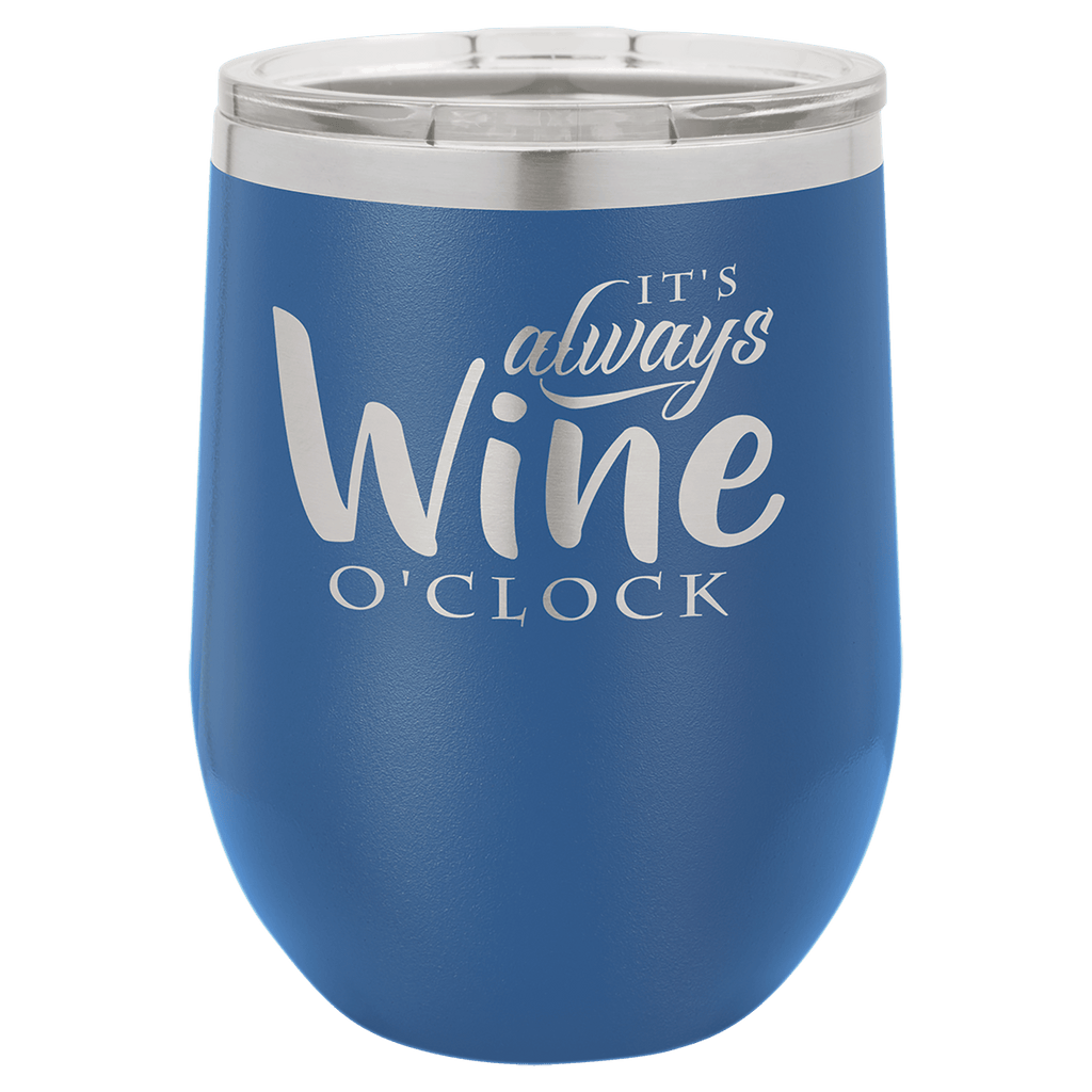 Blue wine tumbler with 'It's always Wine O'Clock' text on a white background, polar camel.
